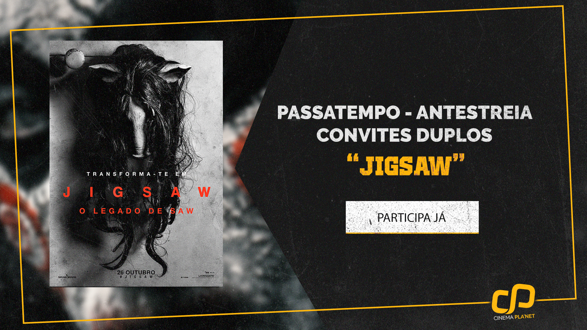 Passatempo | Antestreia de “Jigsaw – O Legado de Saw” (Vencedores)