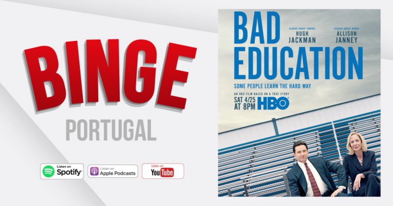 Binge Portugal #32 – Bad Education, com Hugh Jackman