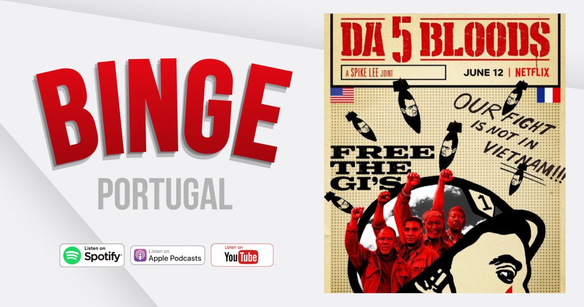 Binge Portugal #36 – Da 5 Bloods: Irmãos de Armas