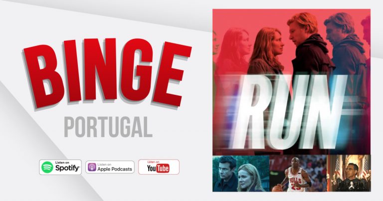 Binge Portugal #34 – Run, The Last Dance, Ozark, Killing Eve…