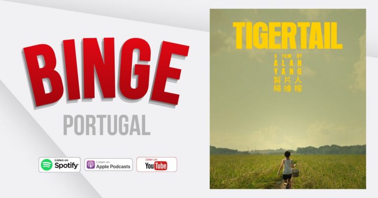 Binge Portugal #35 – Tigertail