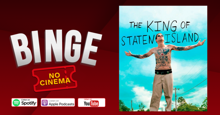 Binge no Cinema #1 – O Rei de Staten Island
