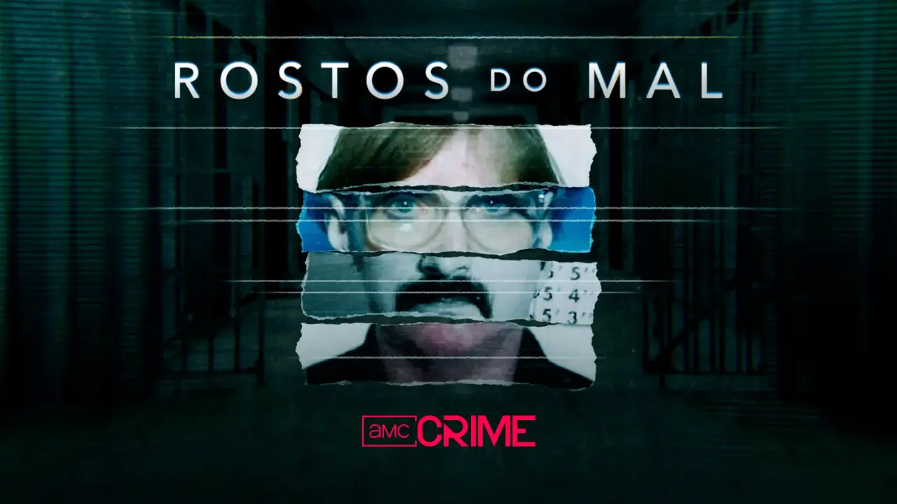 Rostos do Mal - AMC Crime